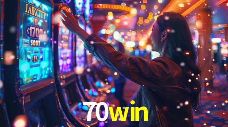 70win: Jogos de Caça-Níqueis-Altas Recompensas, Roleta-Velocidade, Blackjack-Desafios Máximos